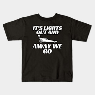 Lights Out Funny Car Racing Saying Kids T-Shirt